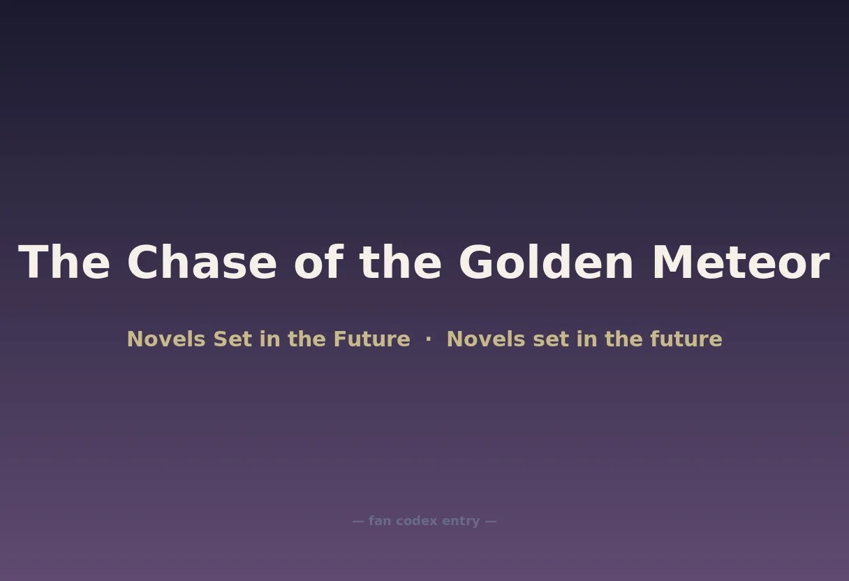 The Chase of the Golden Meteor