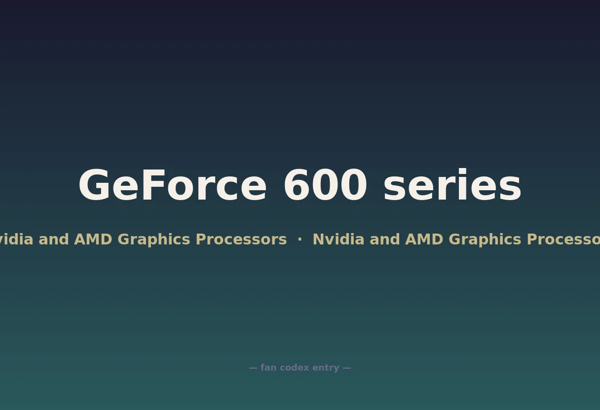 GeForce 600 series
