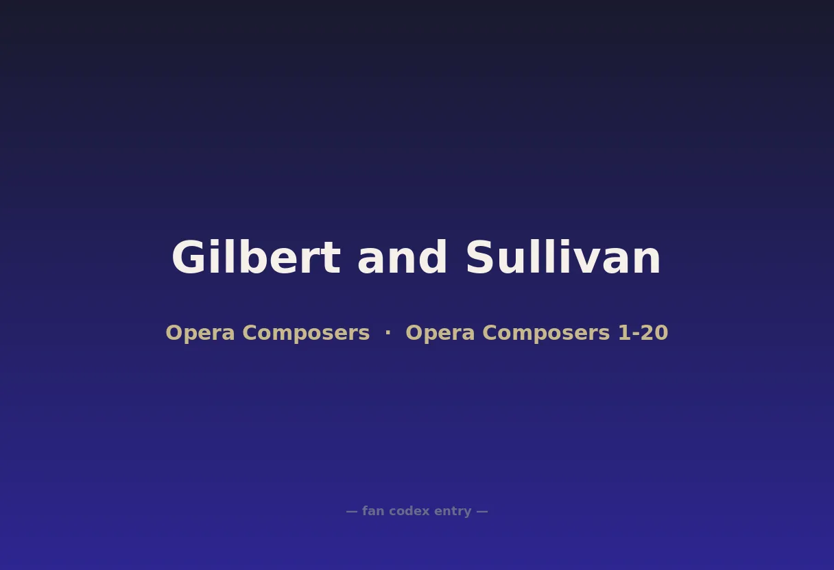 Gilbert and Sullivan
