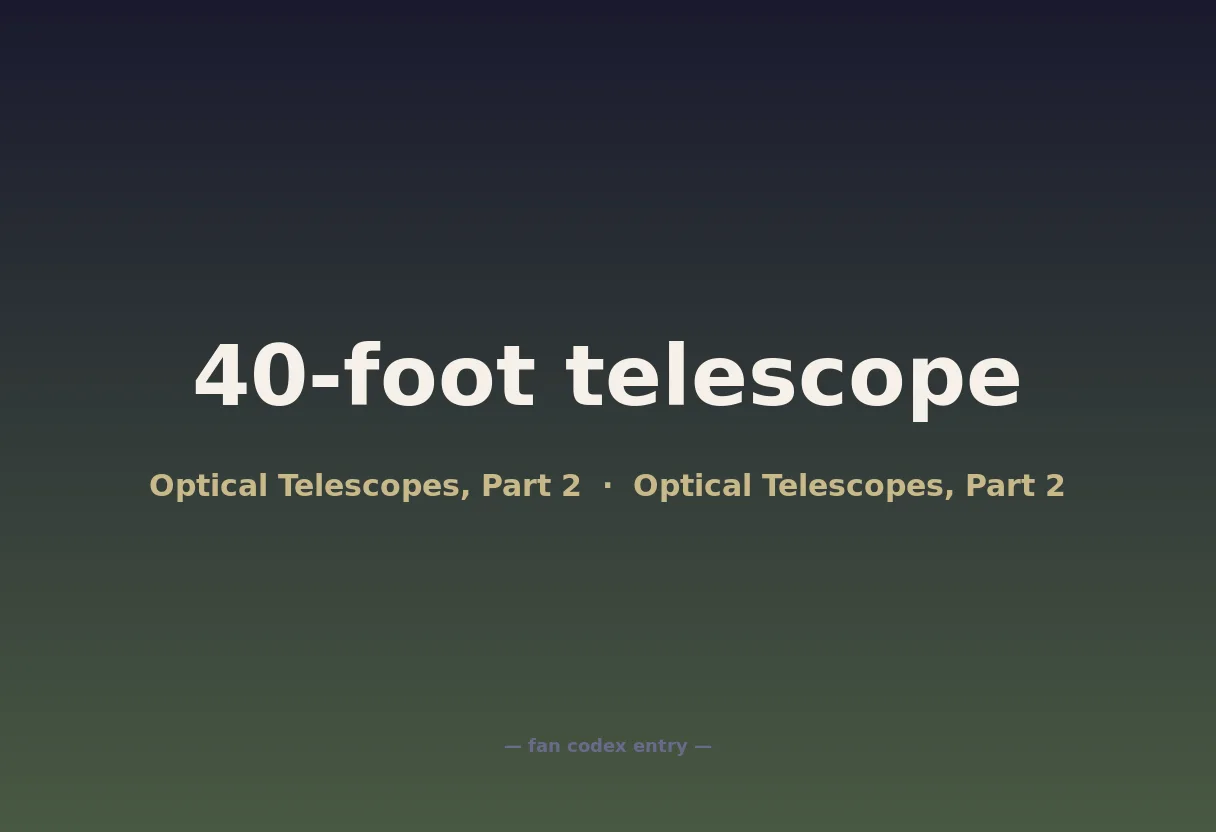 40-foot telescope