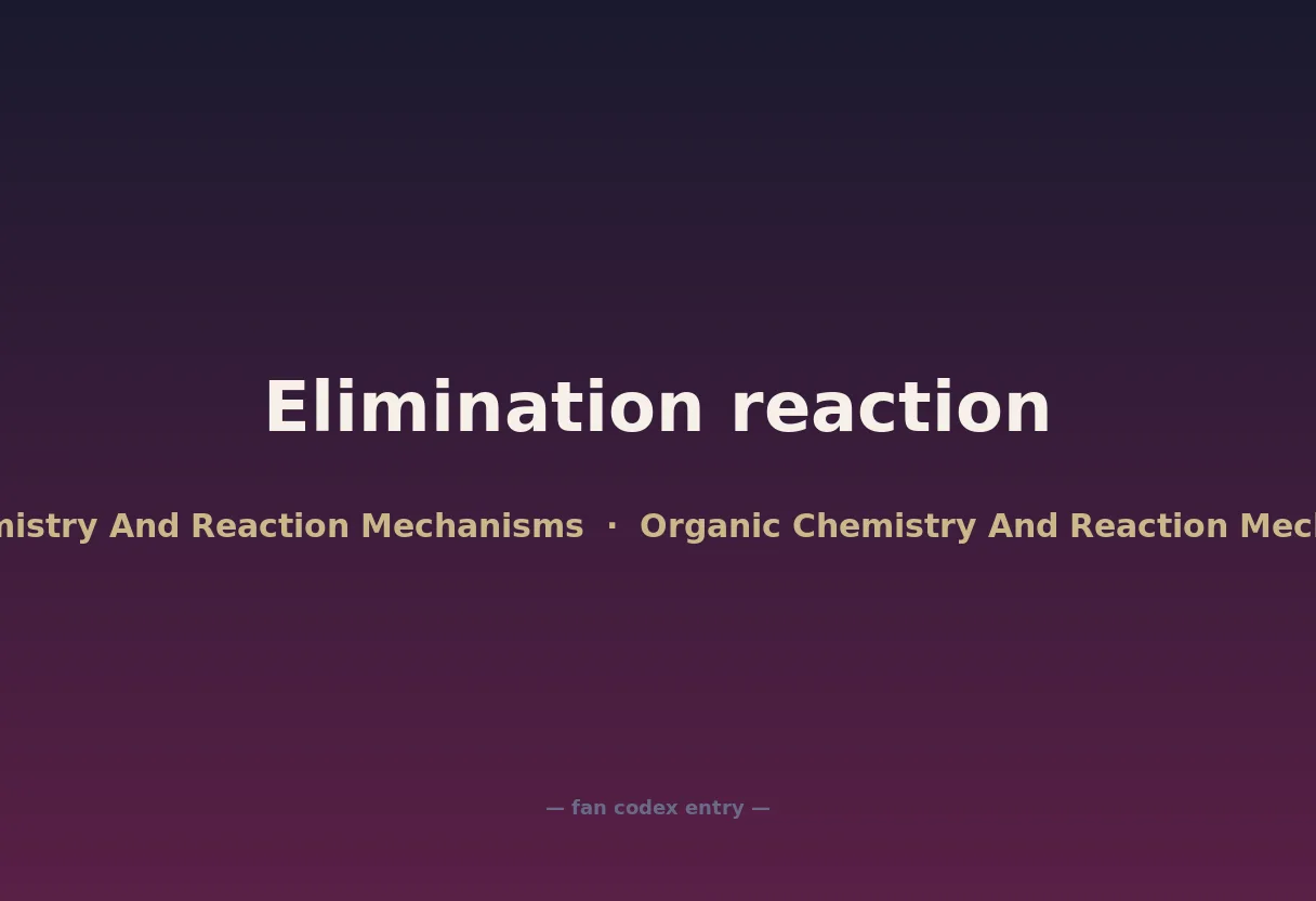 Elimination reaction