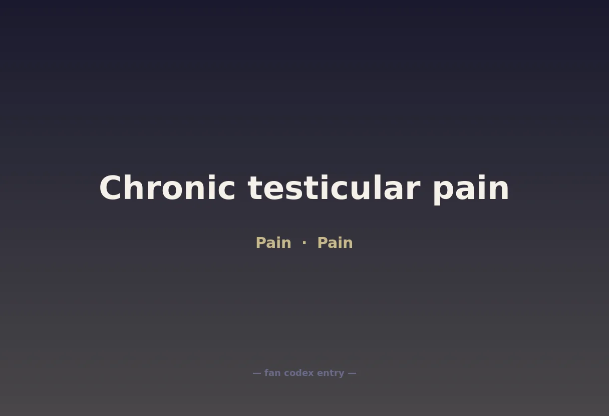 Chronic testicular pain