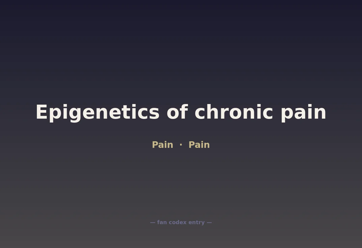 Epigenetics of chronic pain