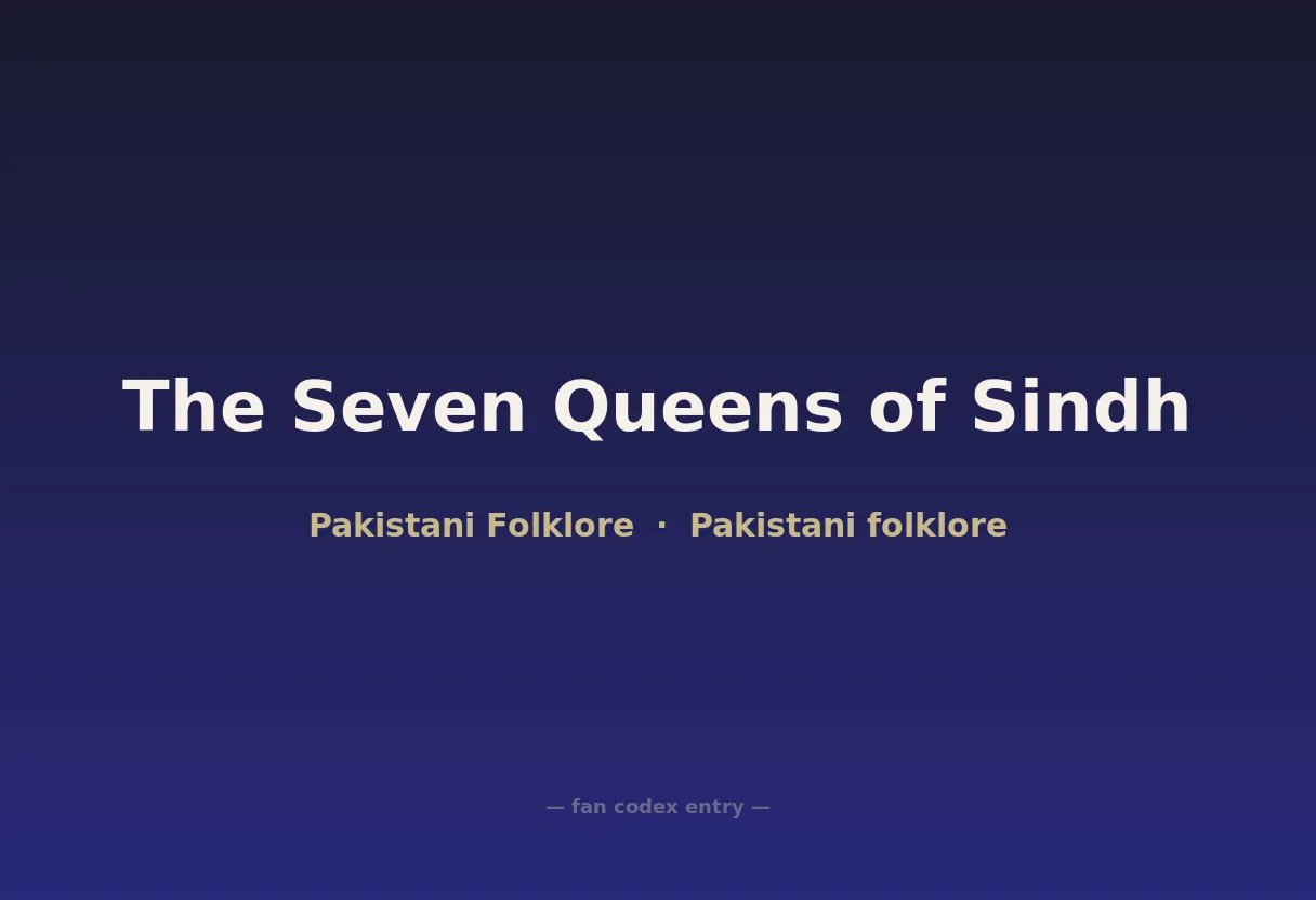 The Seven Queens of Sindh