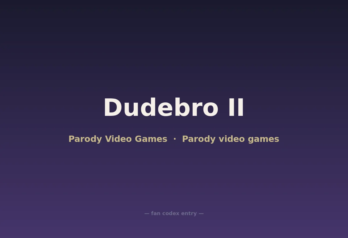 Dudebro II