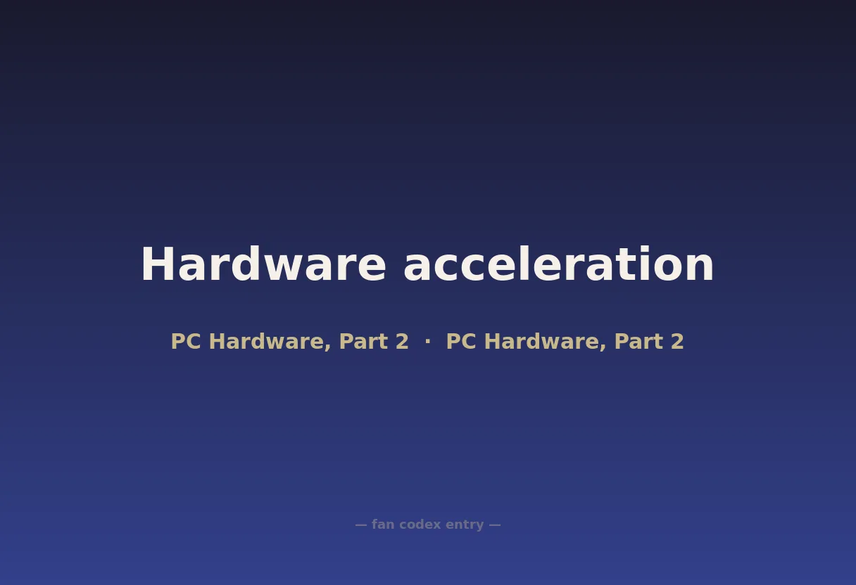 Hardware acceleration