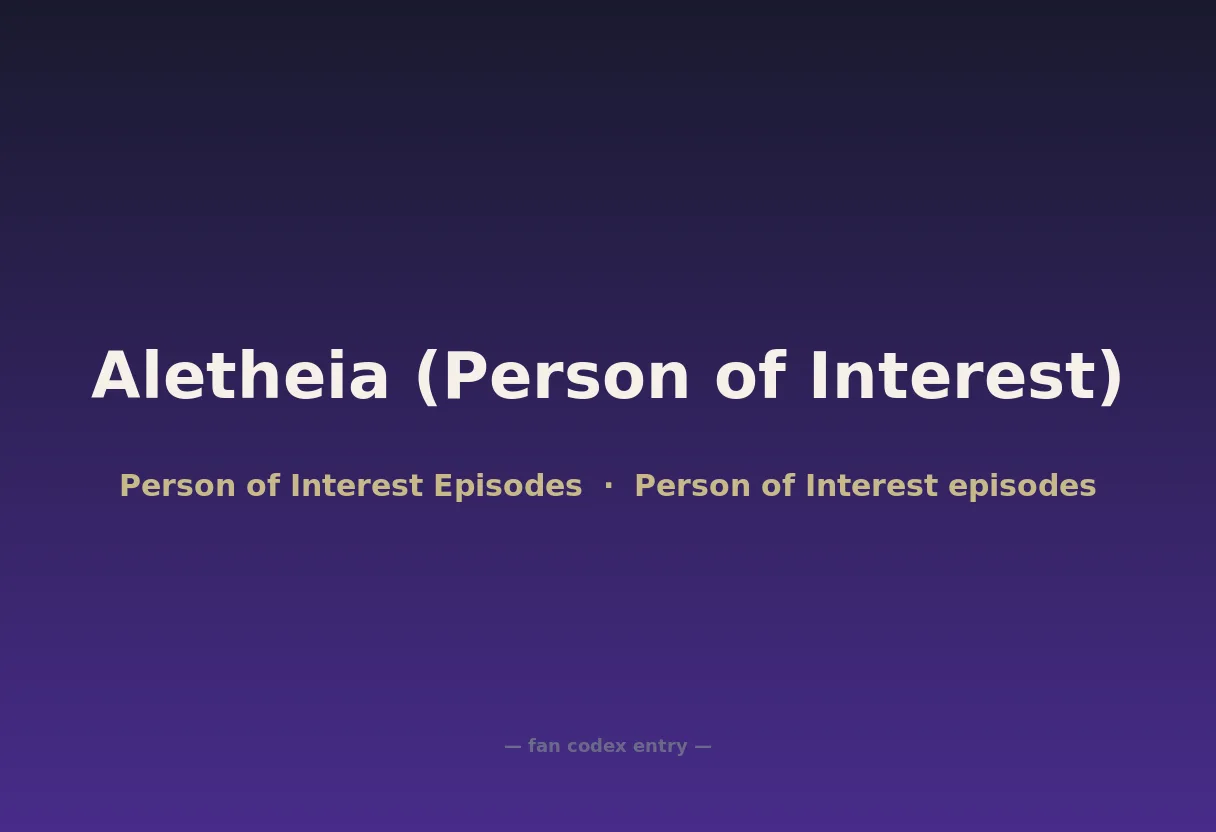 Aletheia (Person of Interest)