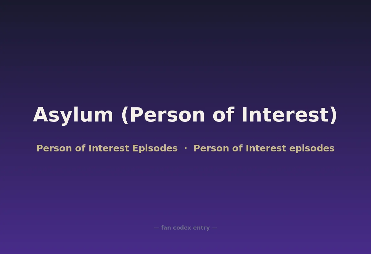 Asylum (Person of Interest)