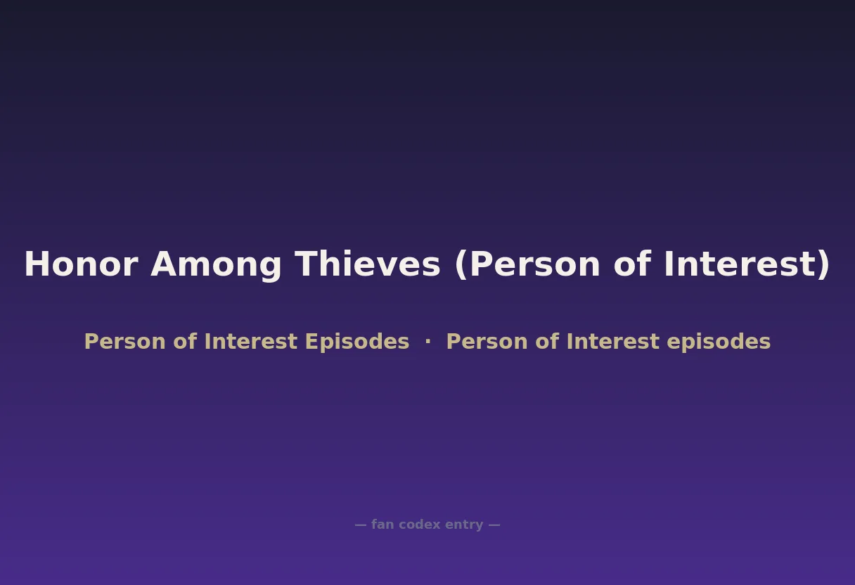 Honor Among Thieves (Person of Interest)