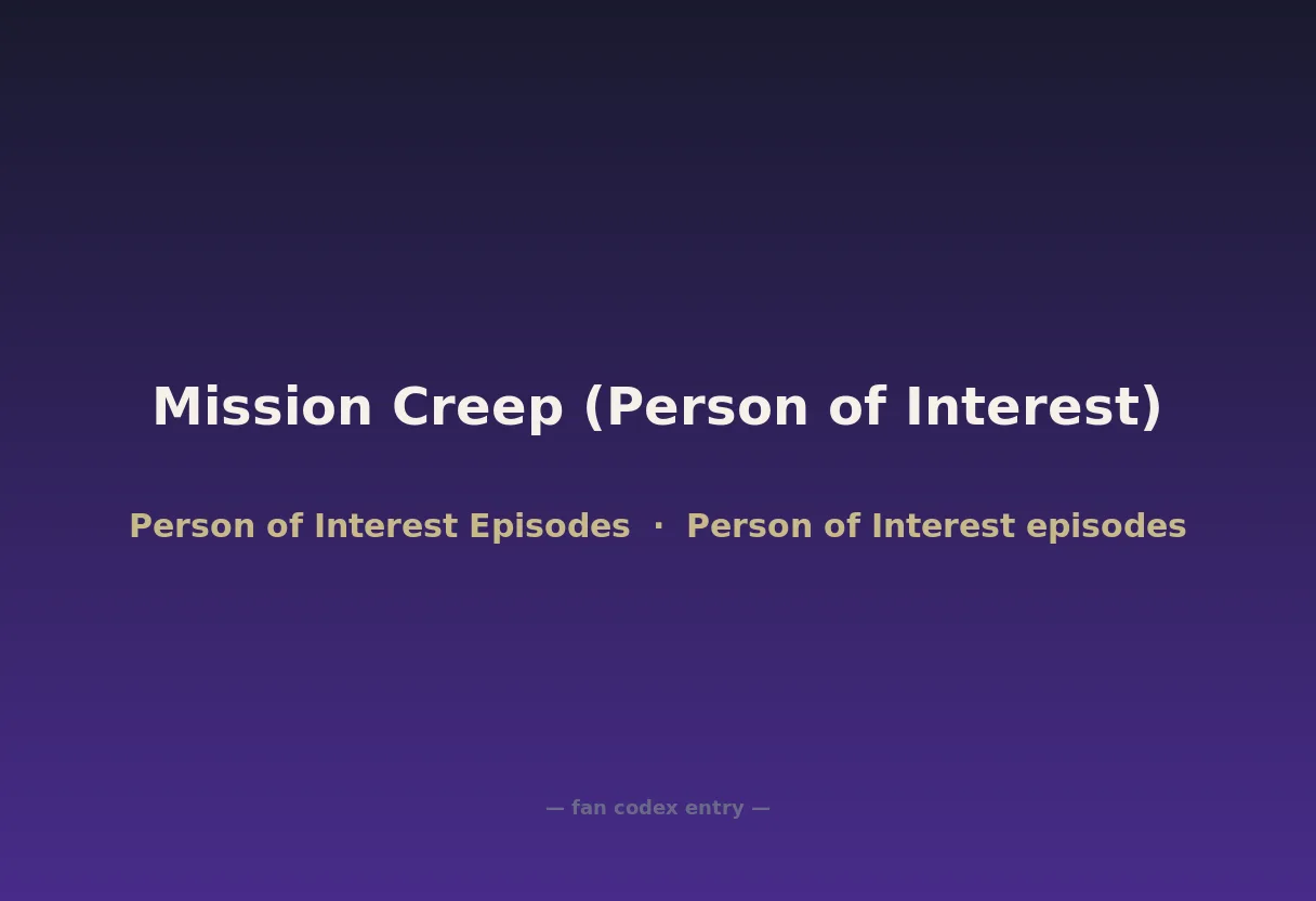 Mission Creep (Person of Interest)