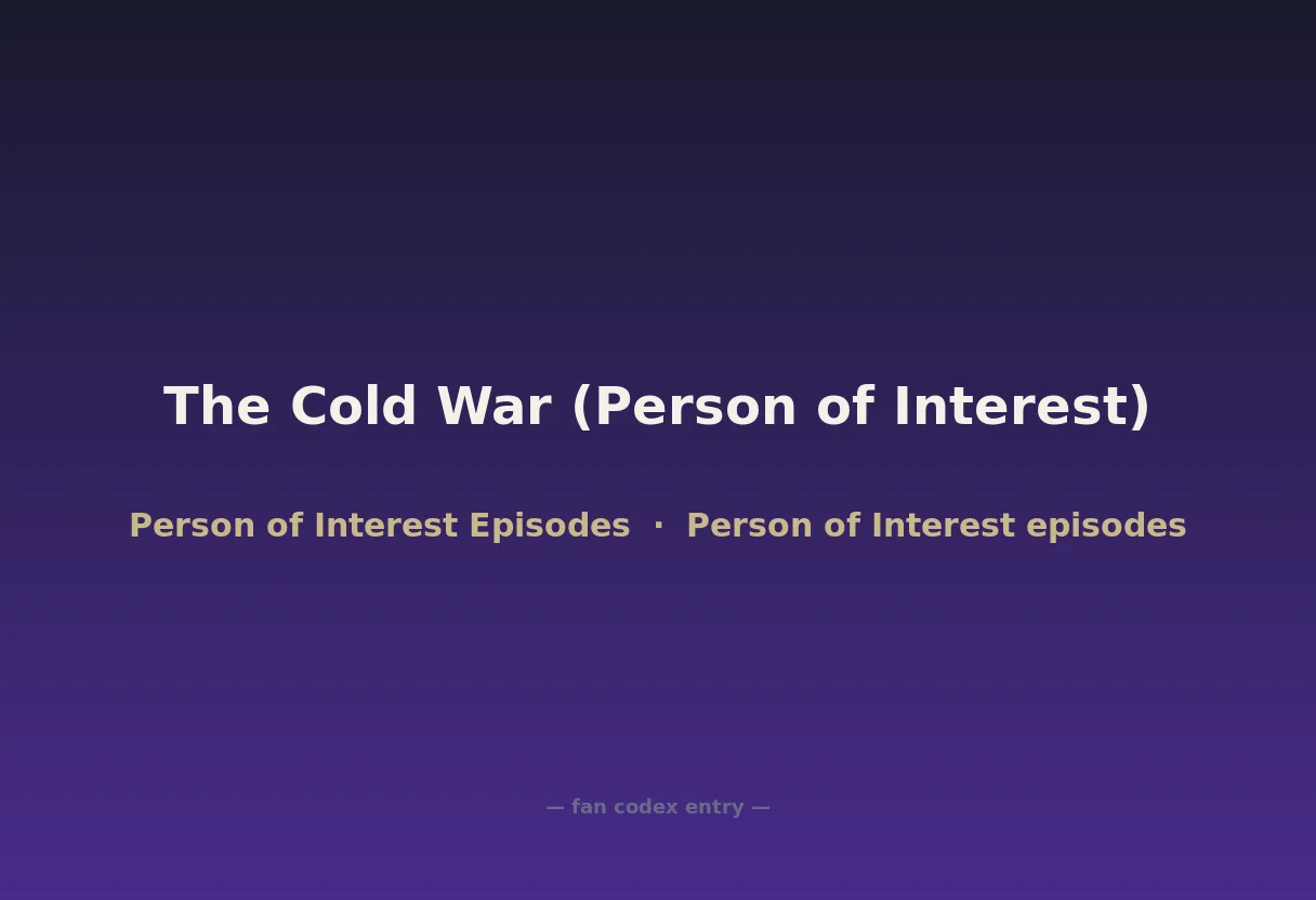 The Cold War (Person of Interest)