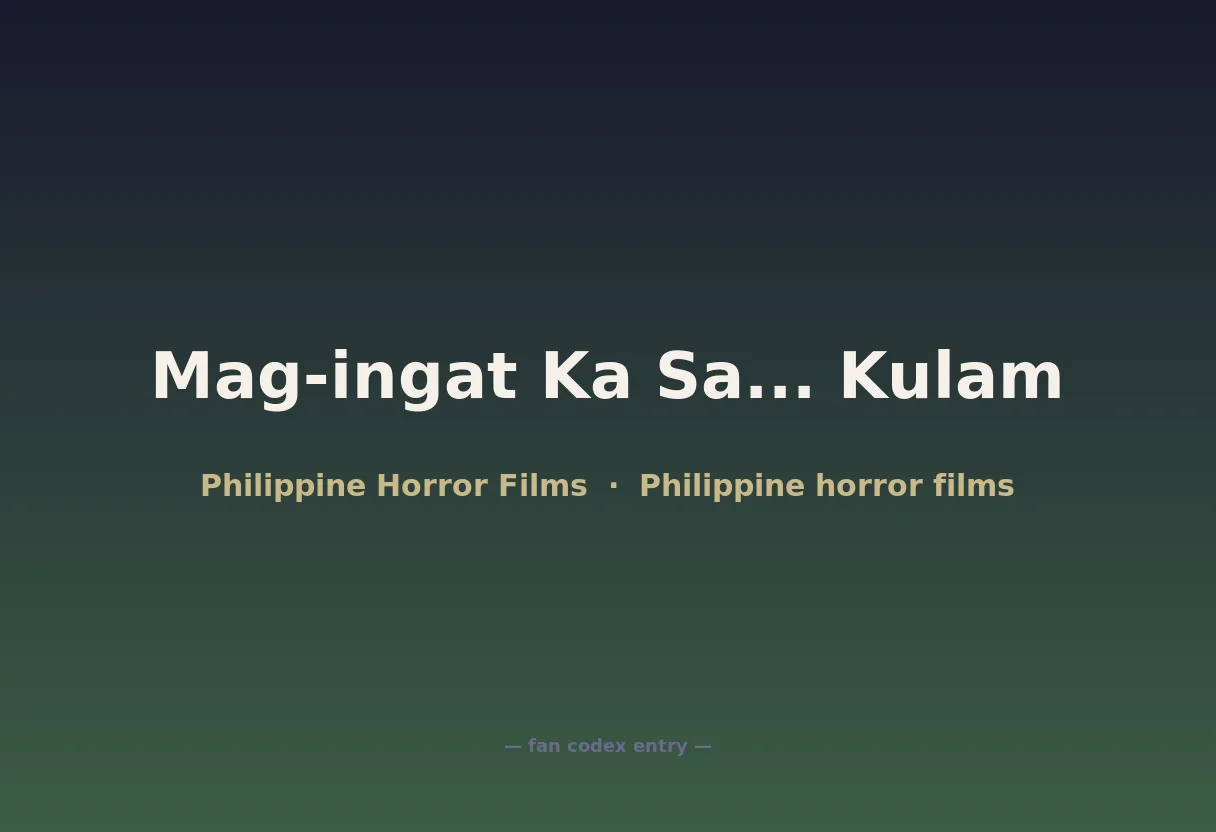 Mag-ingat Ka Sa... Kulam