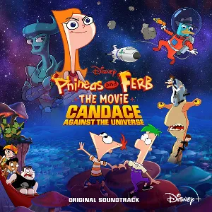 Phineas and Ferb the Movie: Candace Against the Universe (soundtrack)