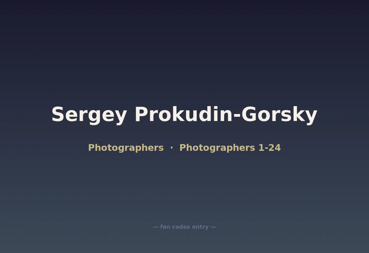 Sergey Prokudin-Gorsky