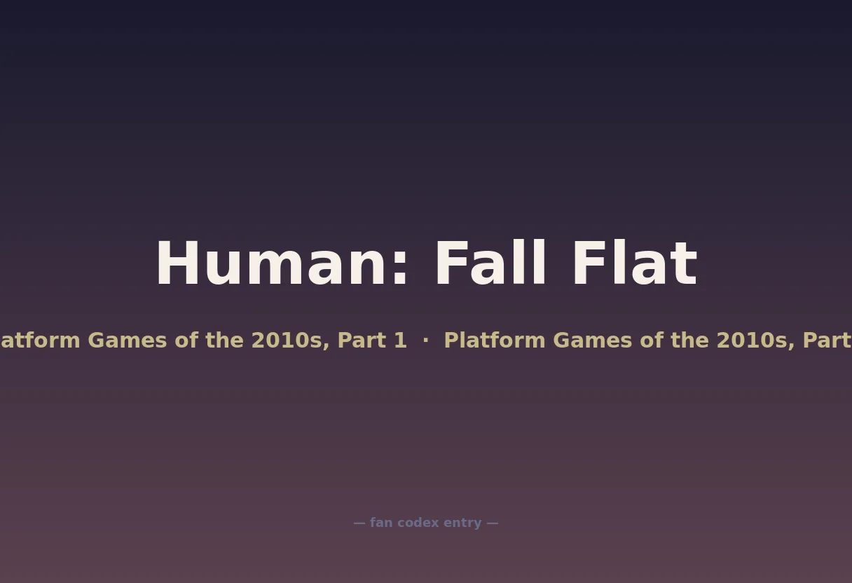 Human: Fall Flat