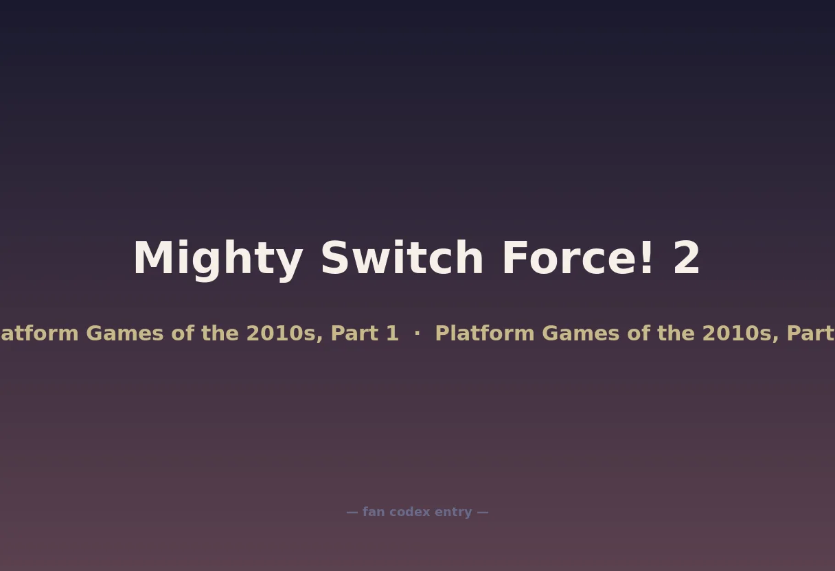 Mighty Switch Force! 2