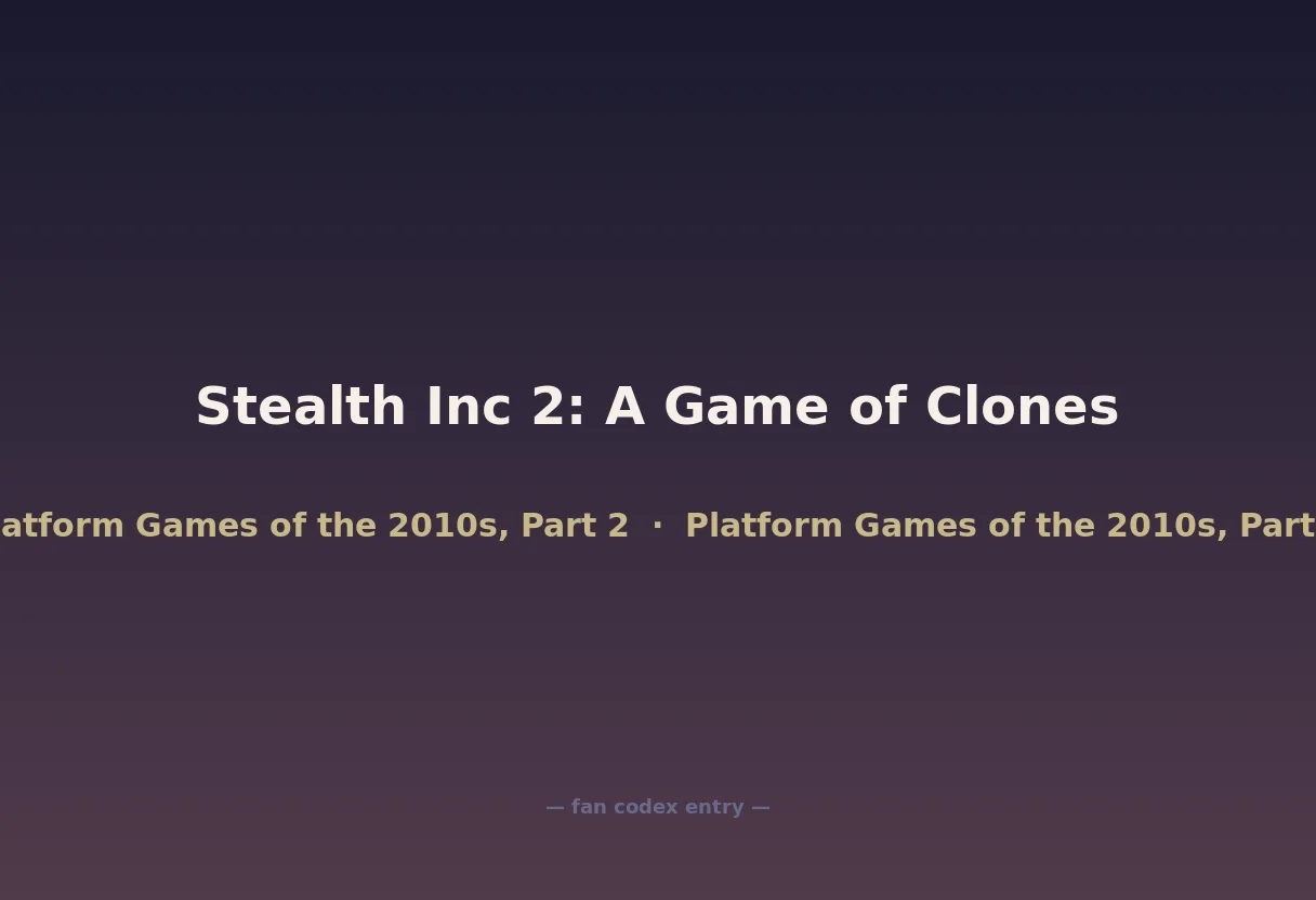 Stealth Inc 2: A Game of Clones