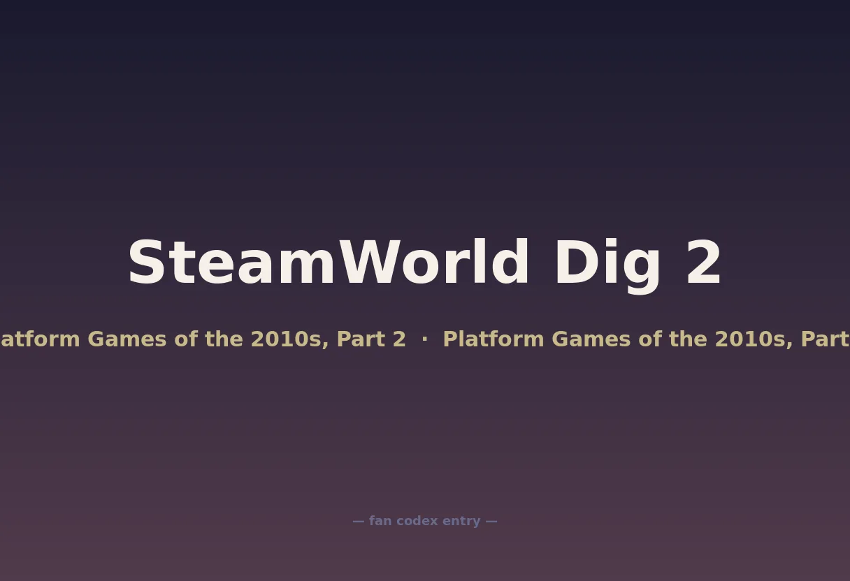 SteamWorld Dig 2
