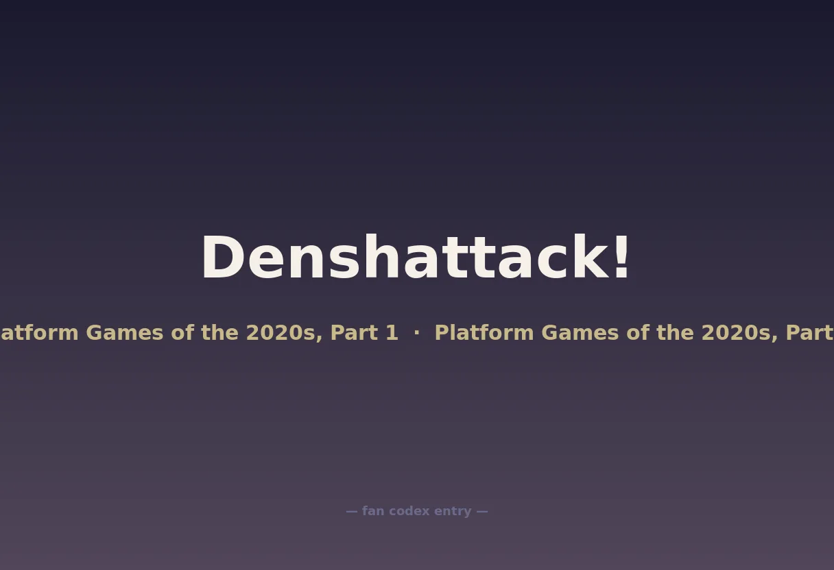Denshattack!