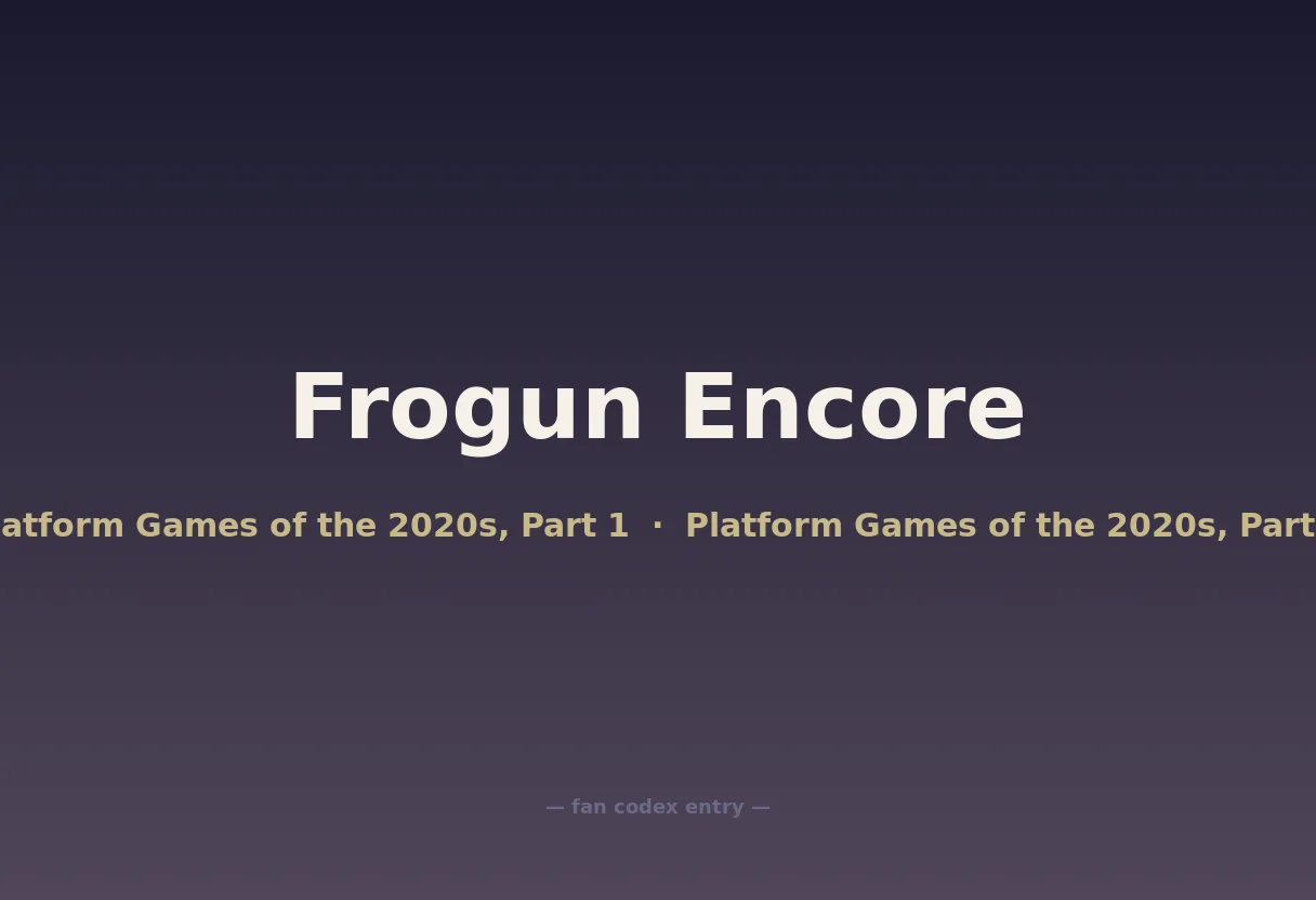 Frogun Encore