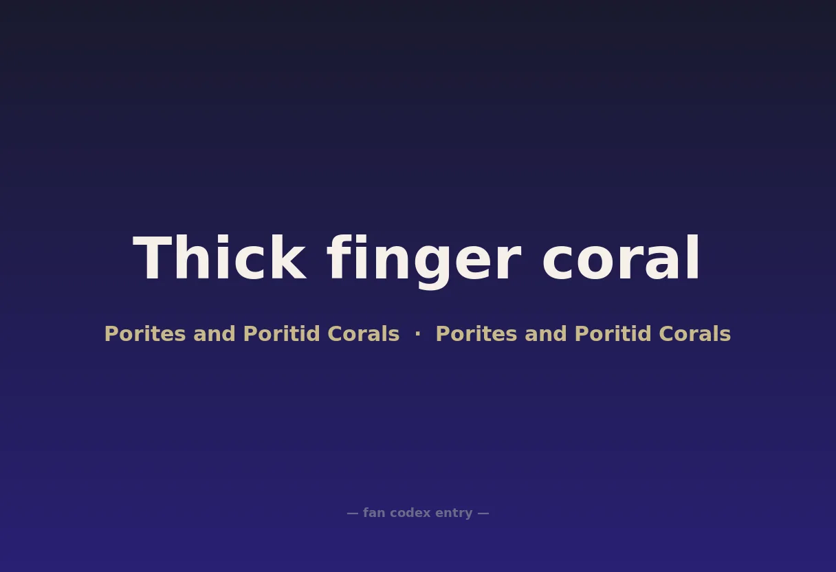 Thick finger coral