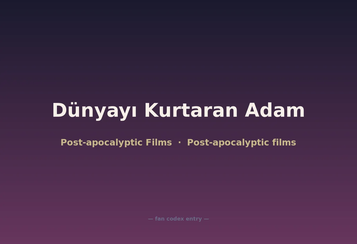 Dünyayı Kurtaran Adam
