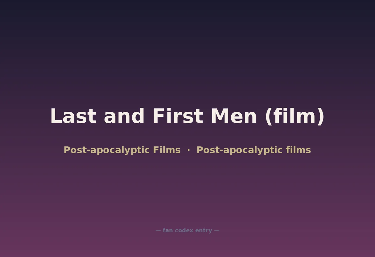 Last and First Men (film)