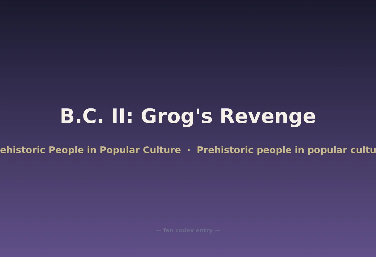 B.C. II: Grog's Revenge