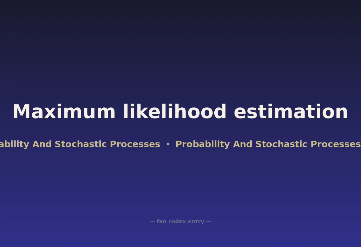 Maximum likelihood estimation
