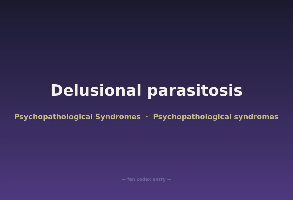 Delusional parasitosis