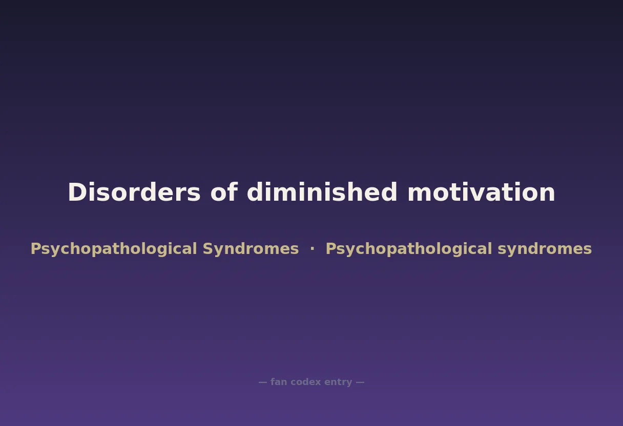 Disorders of diminished motivation