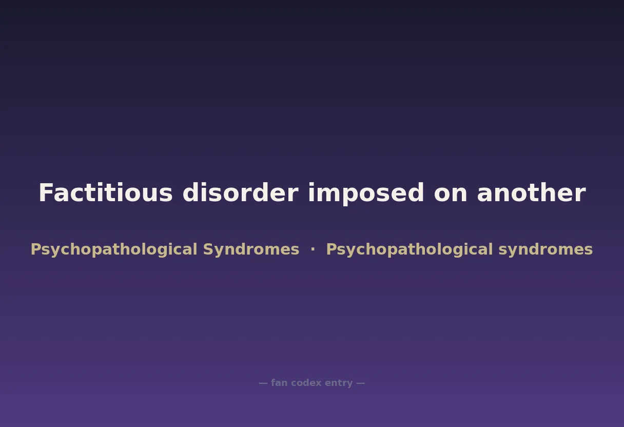 Factitious disorder imposed on another