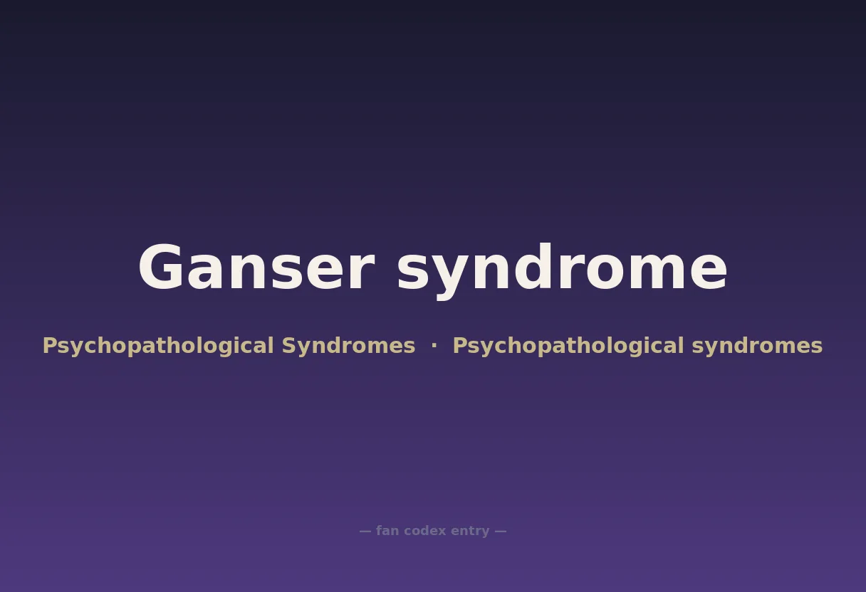 Ganser syndrome