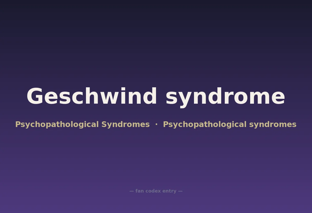 Geschwind syndrome