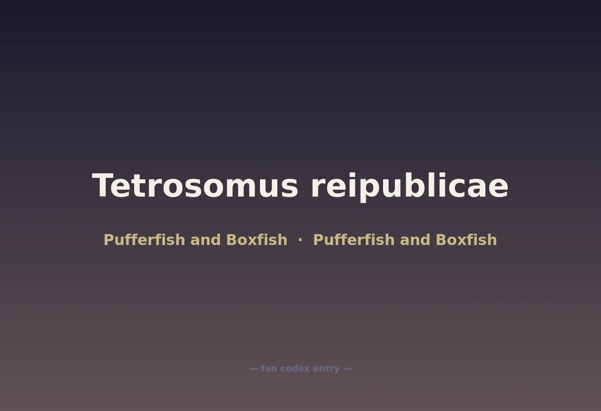 Tetrosomus reipublicae