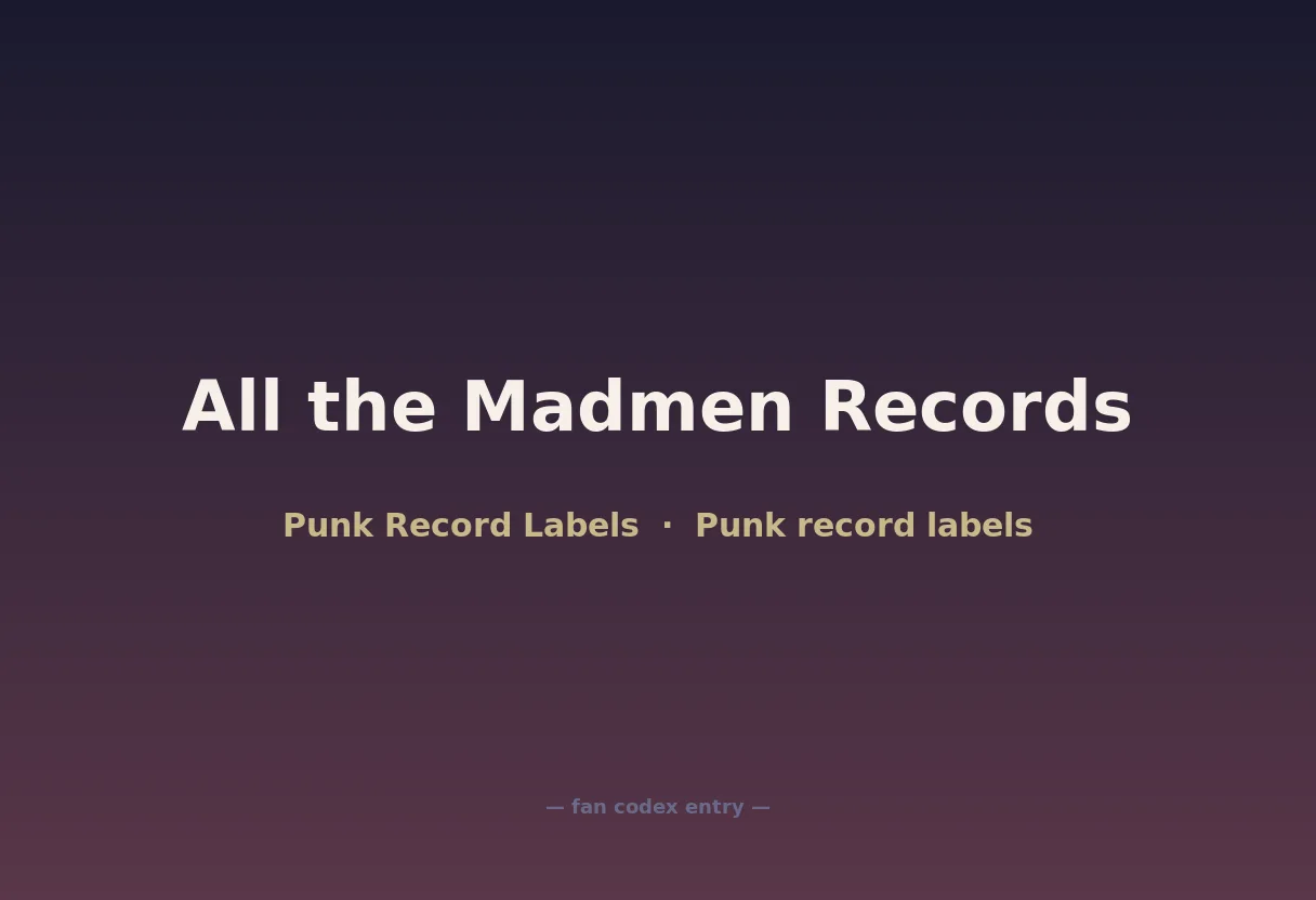 All the Madmen Records