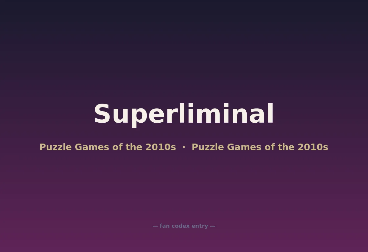 Superliminal
