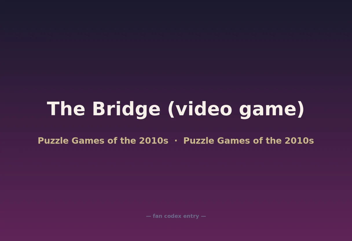 The Bridge (video game)