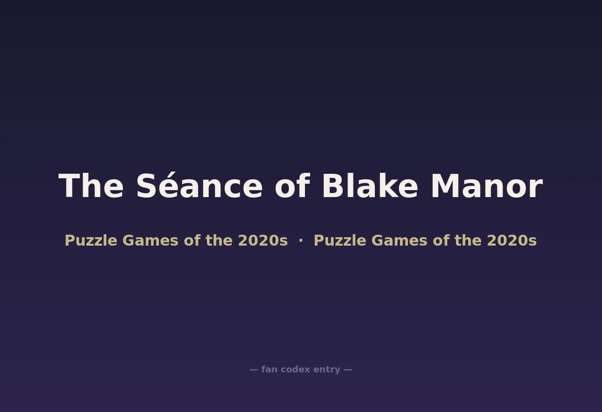 The Séance of Blake Manor