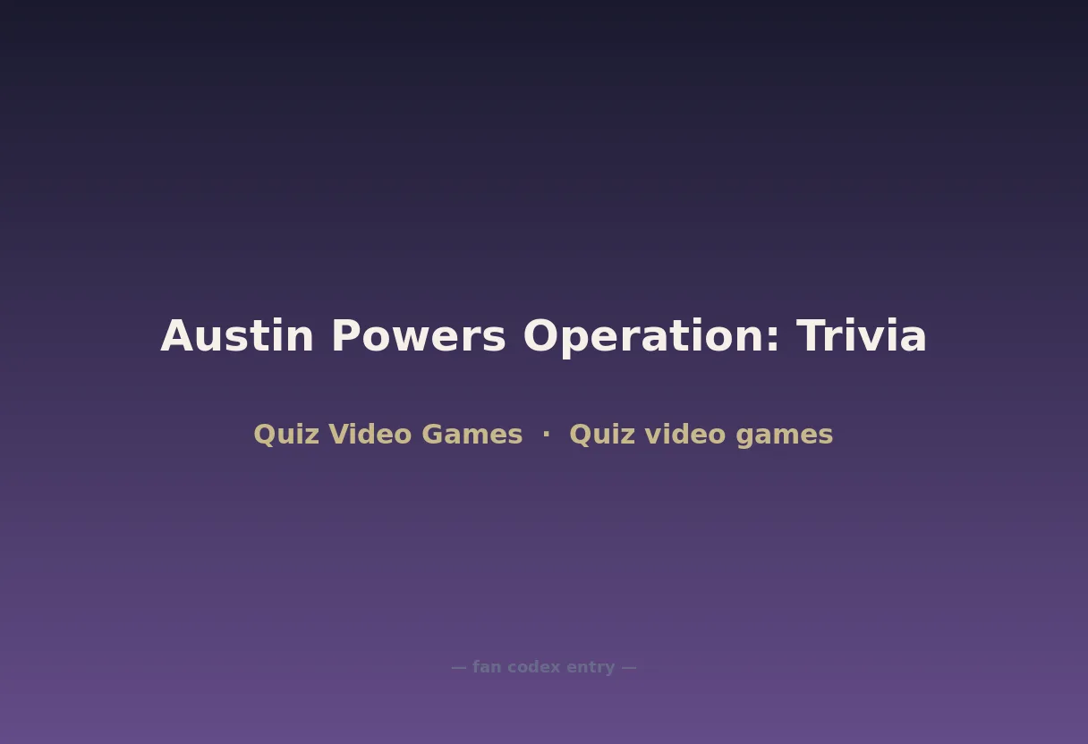 Austin Powers Operation: Trivia