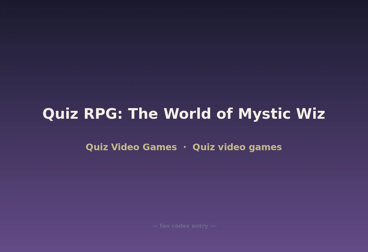 Quiz RPG: The World of Mystic Wiz
