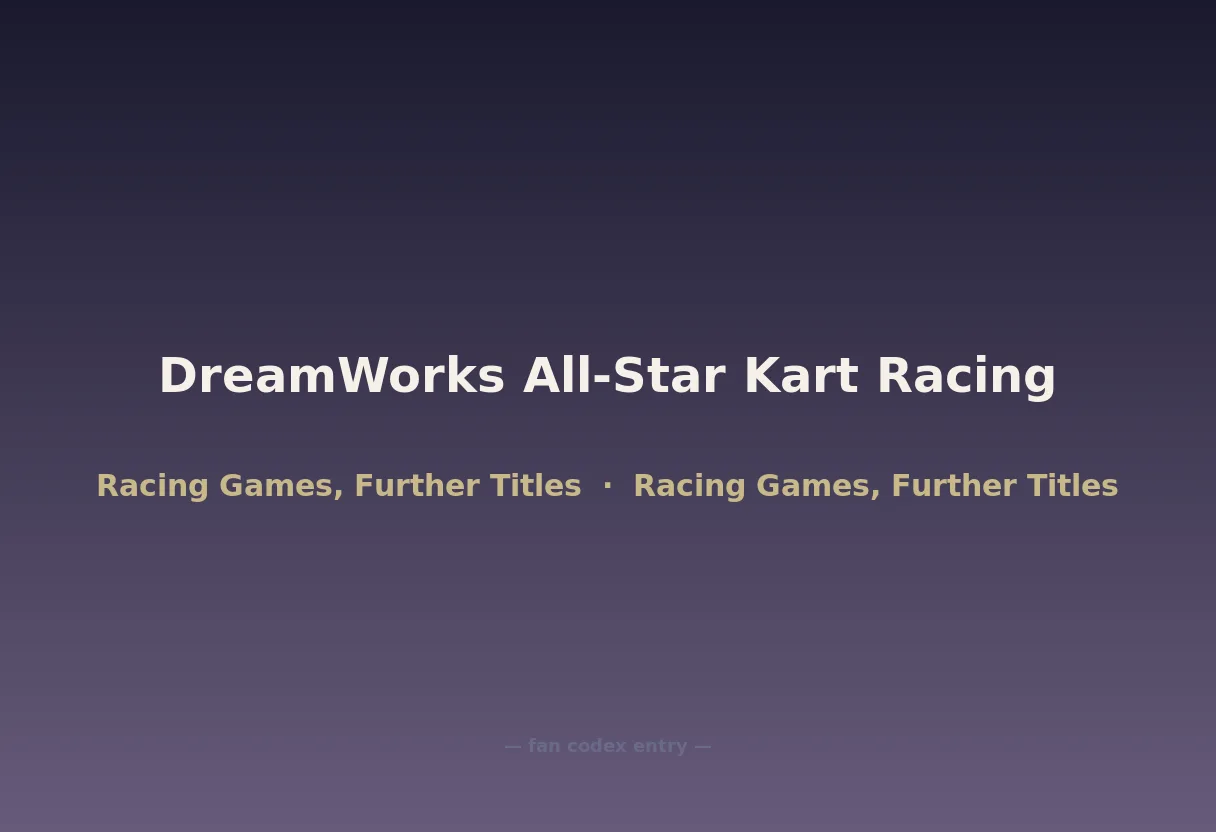 DreamWorks All-Star Kart Racing
