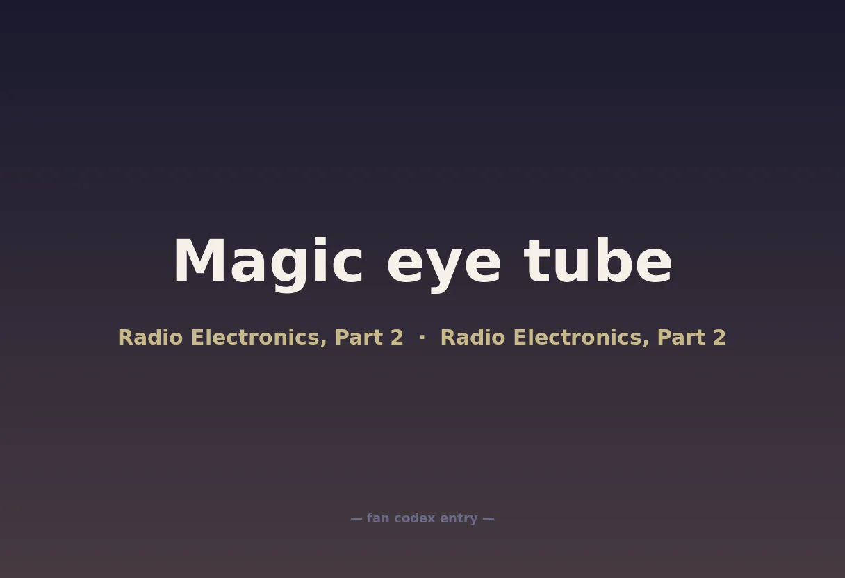 Magic eye tube