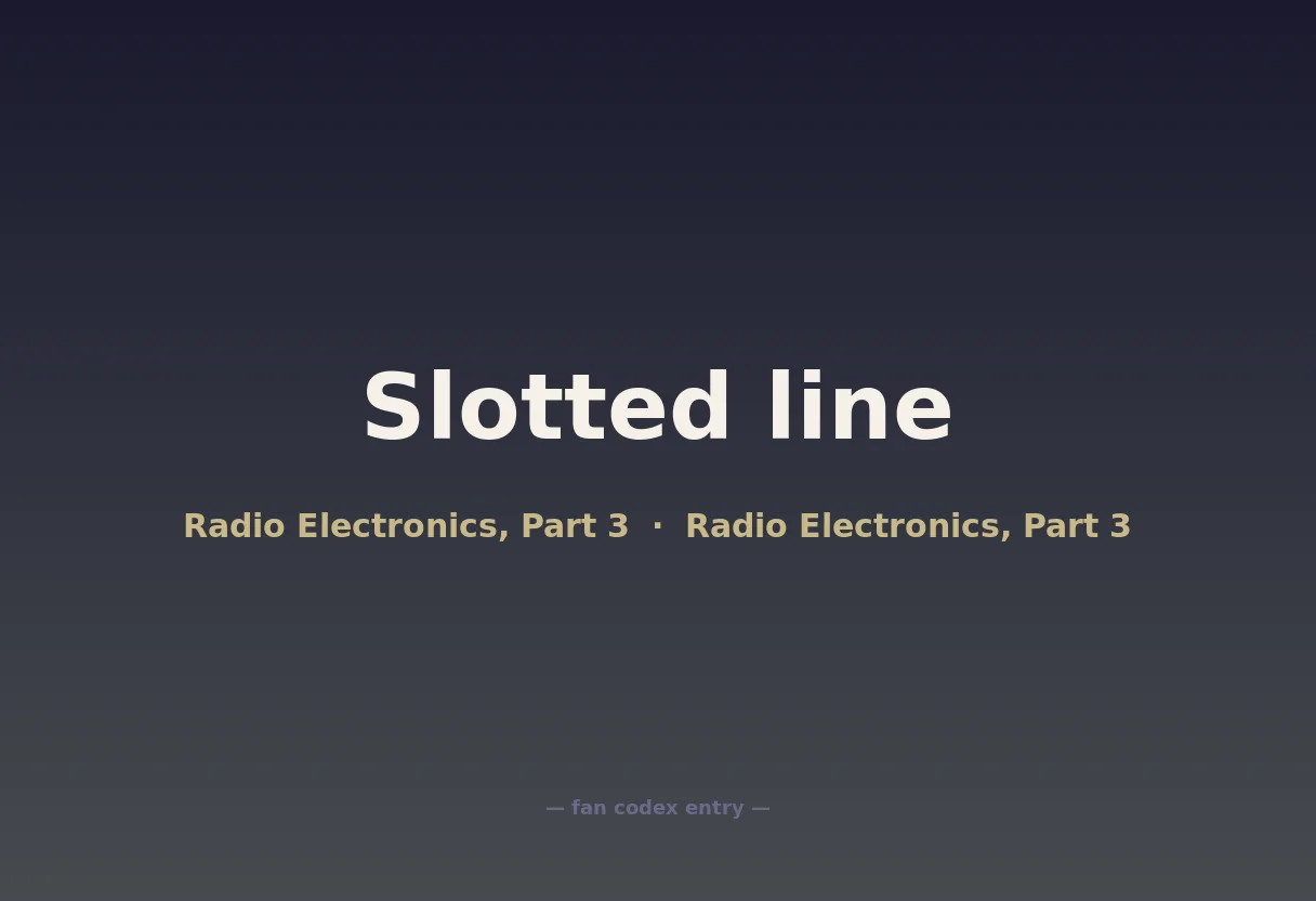 Slotted line
