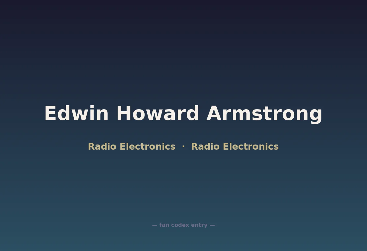 Edwin Howard Armstrong