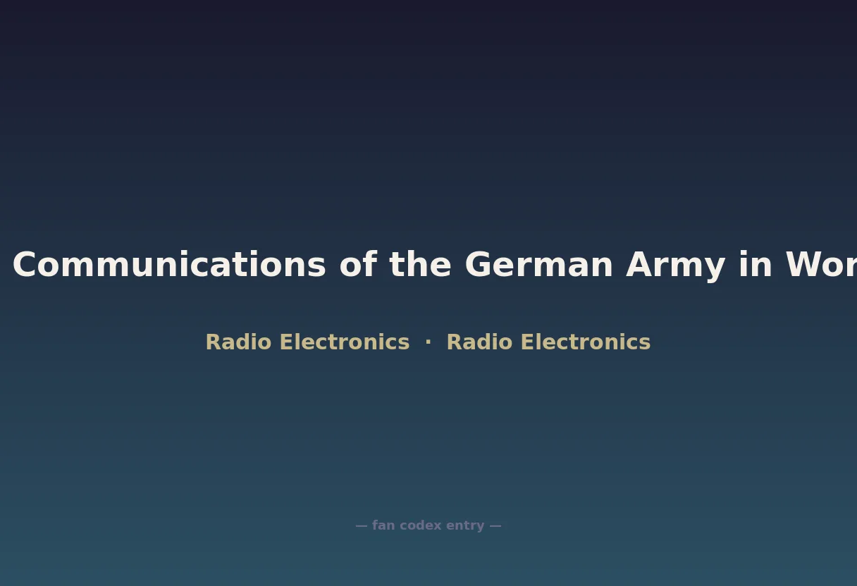 Wireless Communications of the German Army in World War II