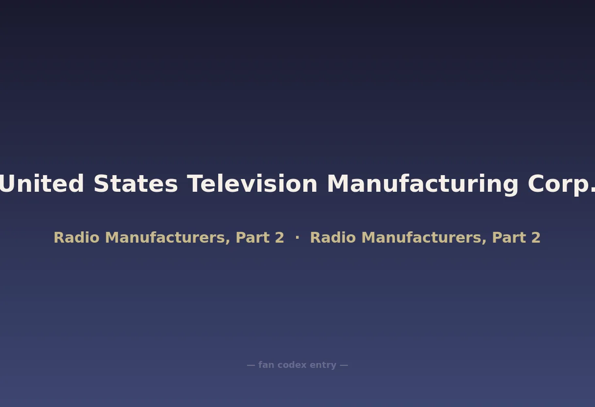 United States Television Manufacturing Corp.