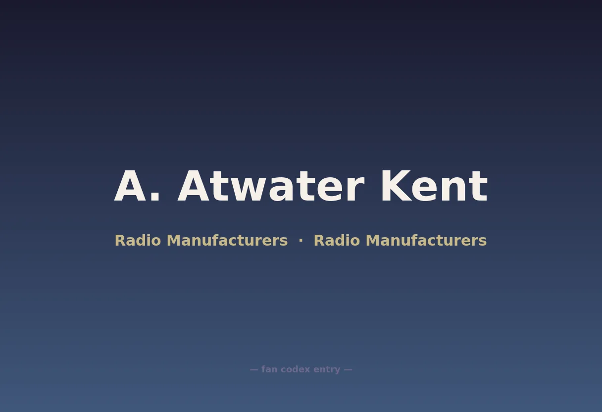 A. Atwater Kent