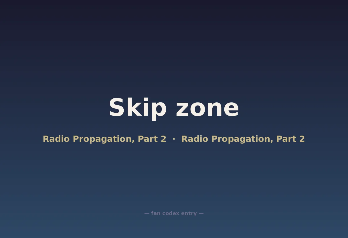 Skip zone