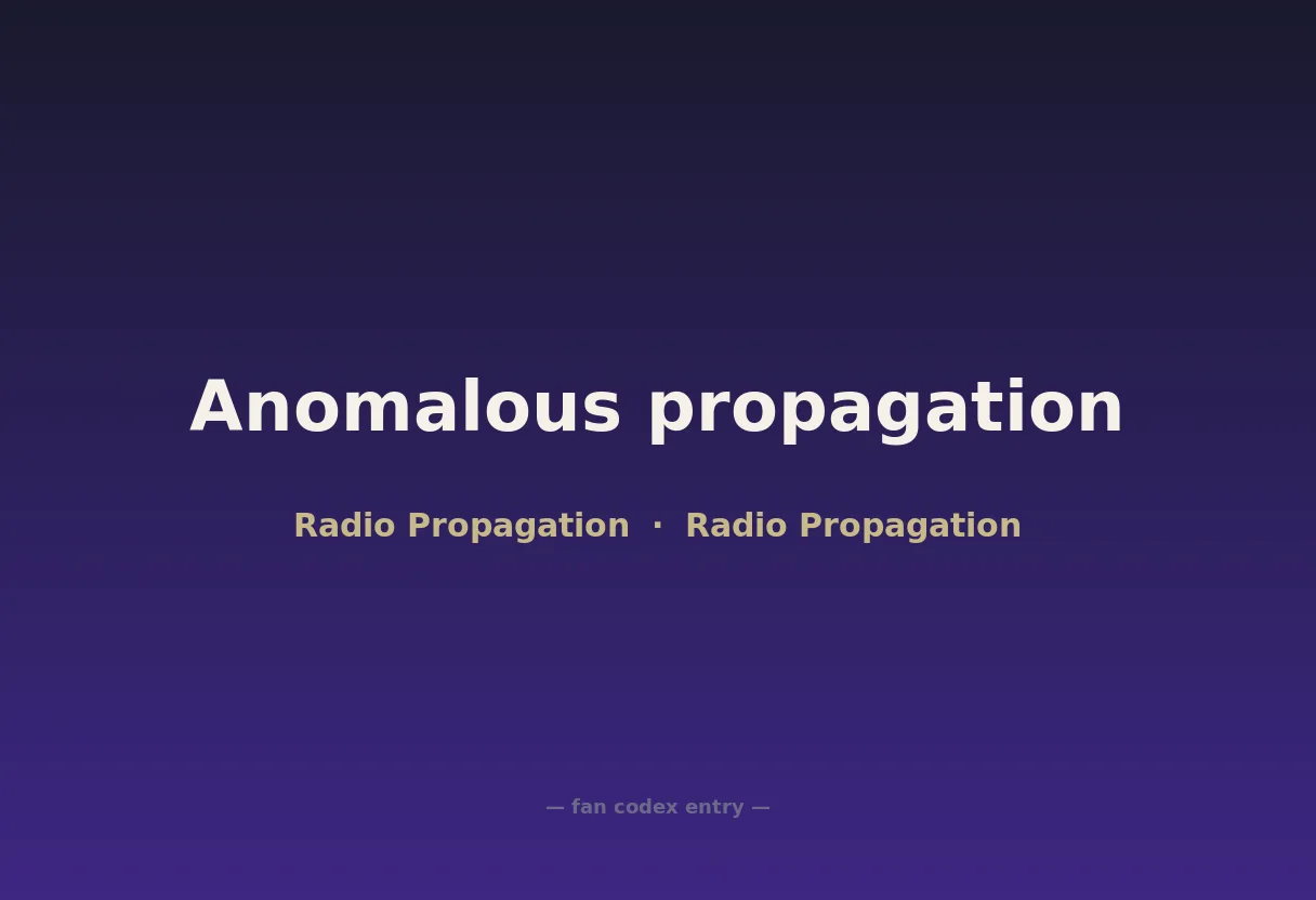 Anomalous propagation